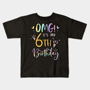 Kids Omg It'S My 6Th Birthday Girls Gifts Six 6 Year Old Bday Kids T-Shirt